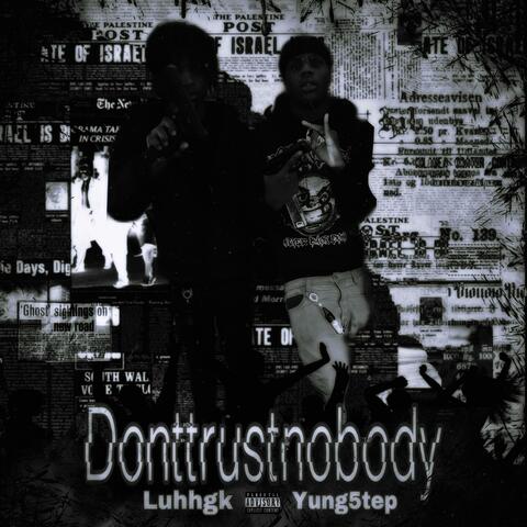 Donttrustnobody (feat. Luhhgk)
