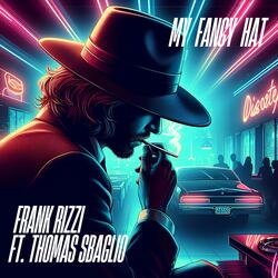 My fancy hat (feat. Thomas Sbaglio)