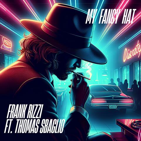 My fancy hat (feat. Thomas Sbaglio)