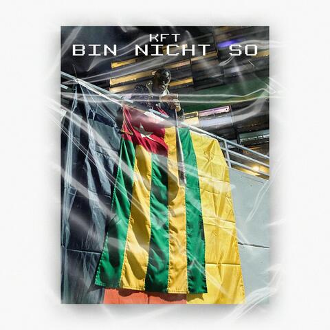 Bin nicht so