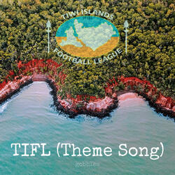 TIFL (Theme Song)