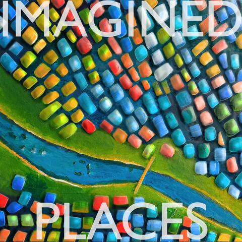 Imagined Places