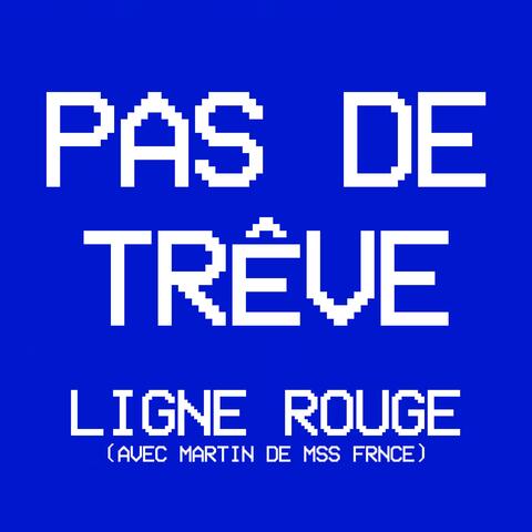 Pas de trêve (feat. Martin de MSS FRNCE)