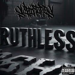 Ruthless (feat. The Paleface Villain & bINKS)