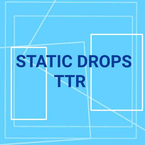 Static Drops