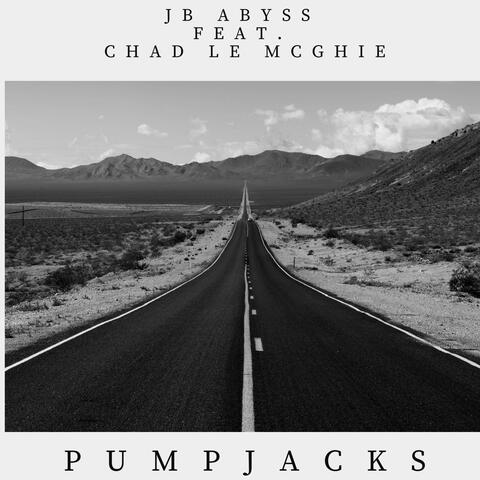 Pumpjacks (feat. Chad L.E McGhie)