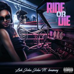 ride or die! (feat. Bmøney)
