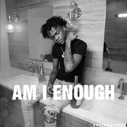 Am I Enough