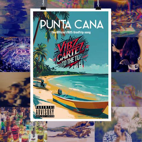 Punta Cana (The Official 2025 GradTrip song)