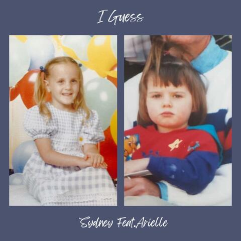 I Guess (feat. Arielle)