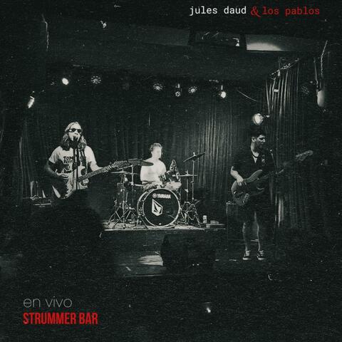 Jules Daud & Los Pablos En vivo Strummer Bar