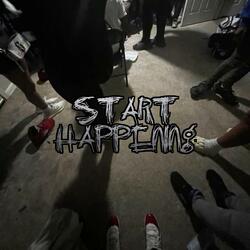 Start happening