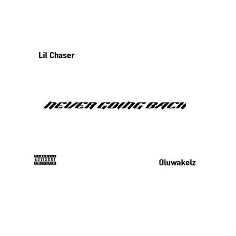 Never Going Back (feat. Oluwakelz)