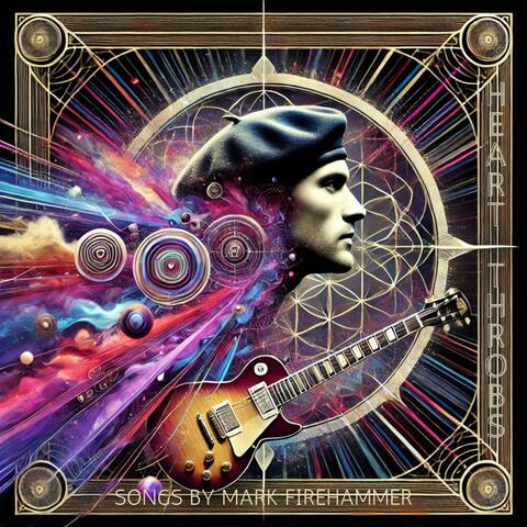 Heart Throbs: Songs by Mark Firehammer