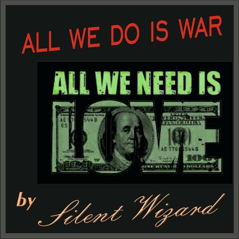 All we do is War