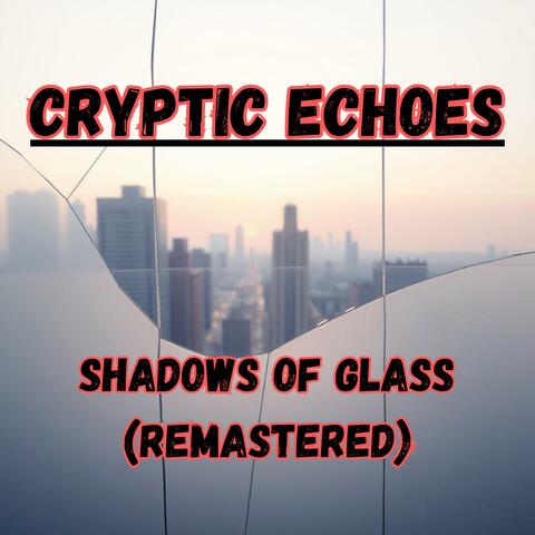 Shadows of Glass (Remastered Version)