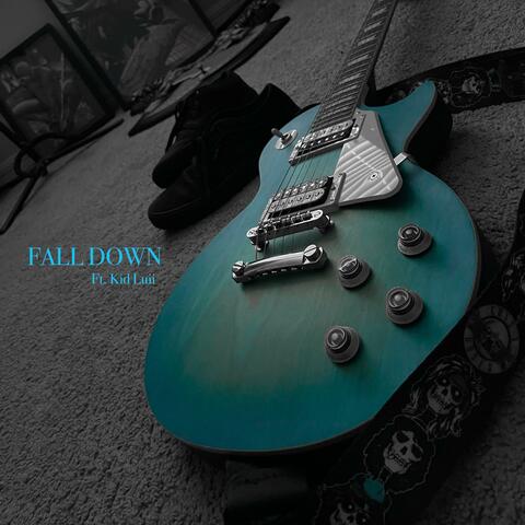FALL DOWN (feat. Kid Luii)