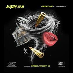 Already Spun (feat. Enphamus)