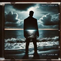 Dont Judge Me (feat. Dante Breeze)