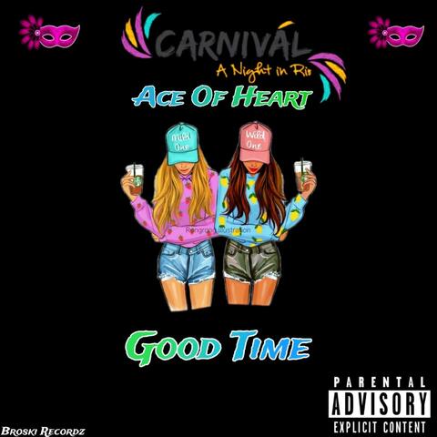 Ace Of Heart (Good Time)
