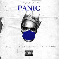 Panic (feat. Taliban Trigga & Bighomie Tezz)