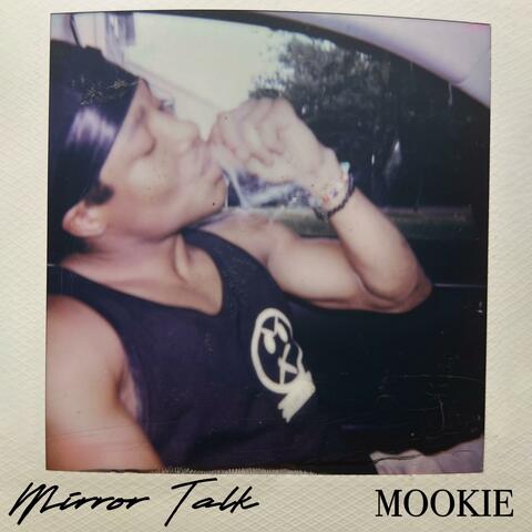 Mirror Talk (Mookie)