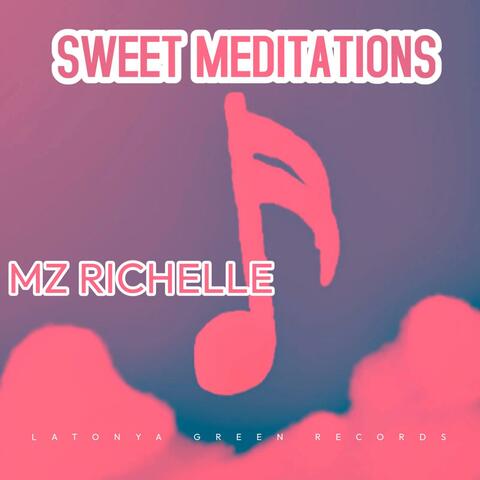 SWEET MEDITATIONS