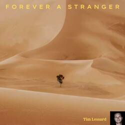 Forever a stranger