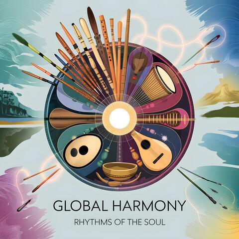 Global Harmony: Rhythms of the Soul