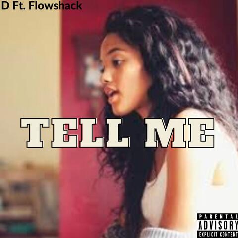 Tell Me (feat. Flowshack)
