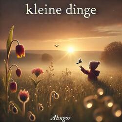 Kleine Dinge