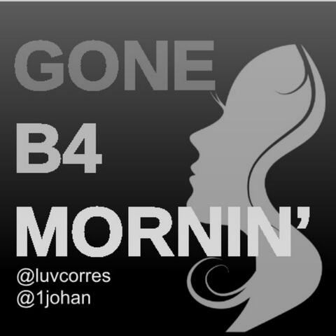 gone b4 mornin (@1johan)