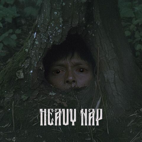 Heavy Nap