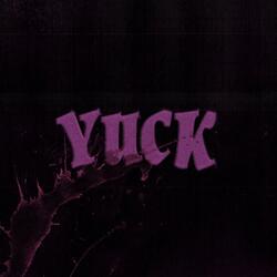 YUCK¡ (feat. Ohmien)