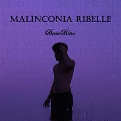 MALINCONIA RIBELLE