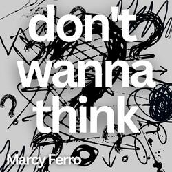 Don't Wanna Think