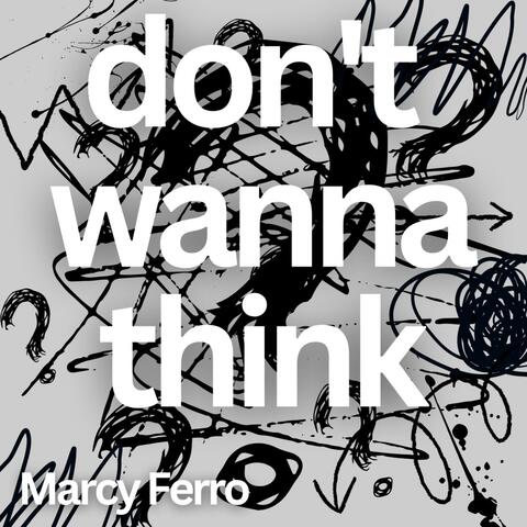 Don't Wanna Think