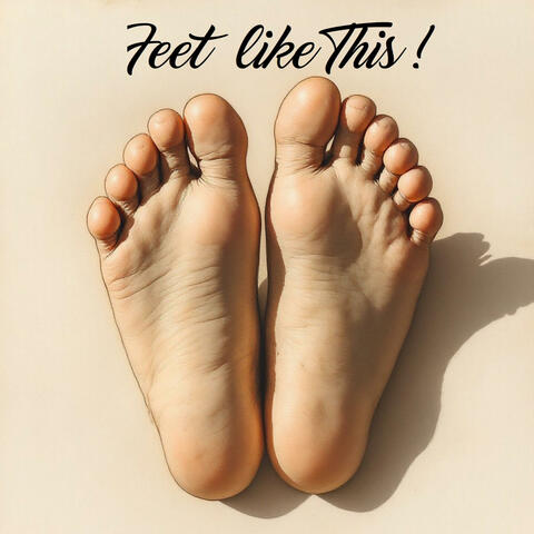 Feet Like This