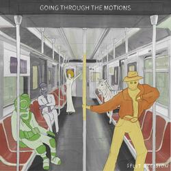 Going Through the Motions