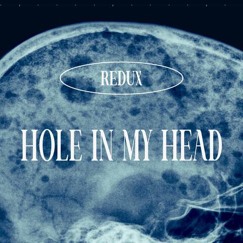 Hole In My Head (Redux)