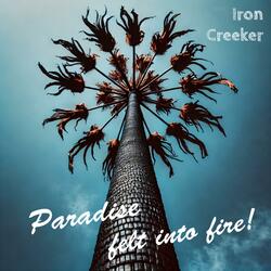 Paradise felts into fire