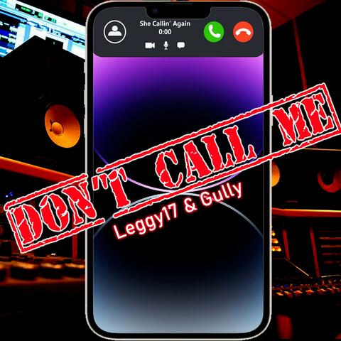 Don't Call Me