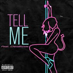 Tell Me (feat. ChinoBxnds)