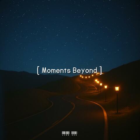 Moments Beyond