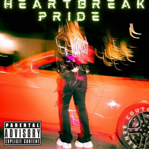 HEARTBREAK PRIDE!</3