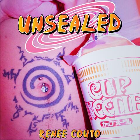 Unsealed