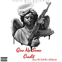 Give me some credit (feat. Kid Huncho)