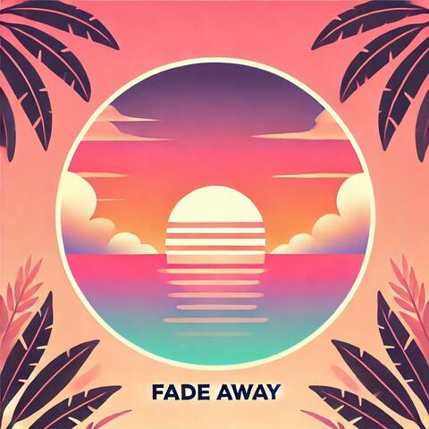 Fade Away