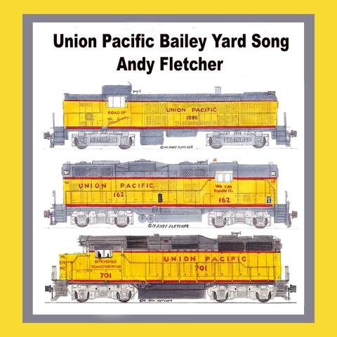Union Pacific Bailey Yard Song