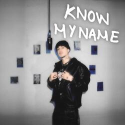 KNOW MY NAME (feat. KID Tye)